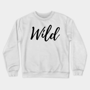 Life is a Wild Ride Crewneck Sweatshirt